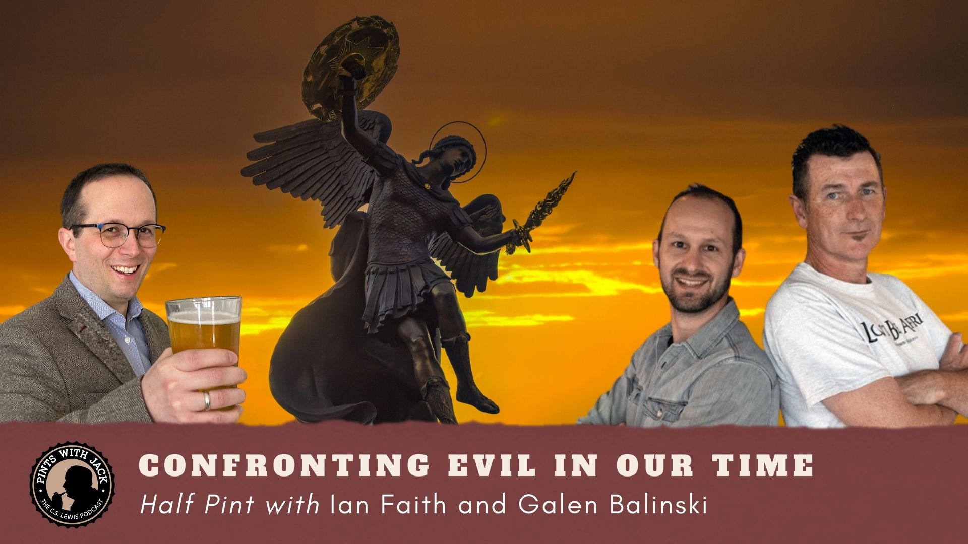 Half Pint with Ian Faith and Galen Balinski ("Confronting evil in our ...